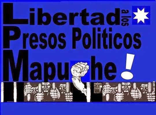 Libertad a los Presos Politicos Mapuche!